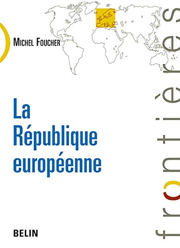 Beispielbild fr La Rpublique europenne, entre histoires et gographies zum Verkauf von Ammareal