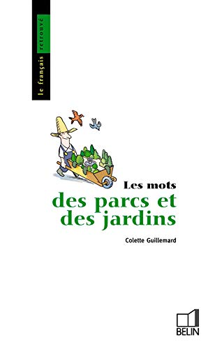 Stock image for Les mots des parcs et des jardins for sale by Ammareal