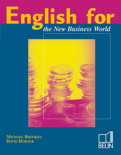 English for the new business world, Ã©lÃ¨ve (9782701128283) by Horner; Brookes