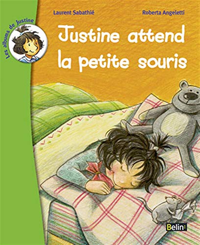 Beispielbild fr Justine attend la petite souris zum Verkauf von Ammareal