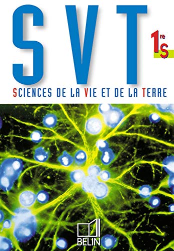 Beispielbild fr SVT sciences de la vie et de la Terre, 1re S (livre de l'lve) zum Verkauf von Ammareal