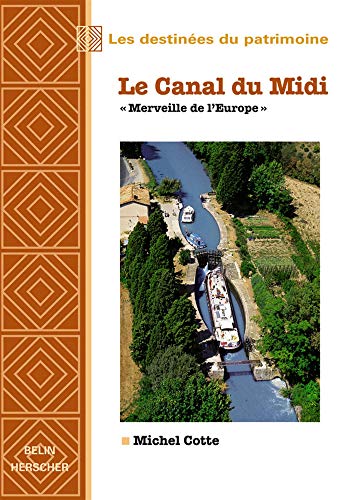 9782701129334: Le Canal du Midi,  Merveille de l'Europe 