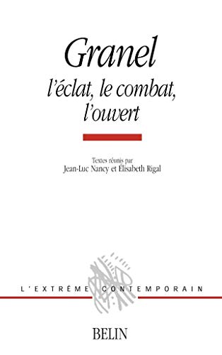 Granel: l'Ã©clat le combat l'ouvert (9782701129372) by Nancy, Jean-Luc