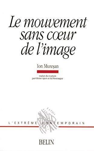 Beispielbild fr Le mouvement sans co&#339;ur de l'image zum Verkauf von Ammareal