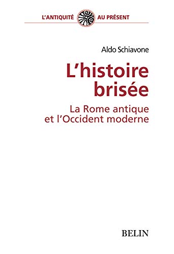 Stock image for L'histoire bris e: La Rome antique et l'Occident moderne for sale by WorldofBooks