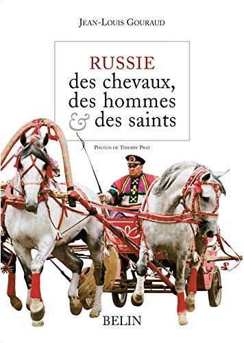 Beispielbild fr Russie, des chevaux, des hommes & des saints zum Verkauf von medimops