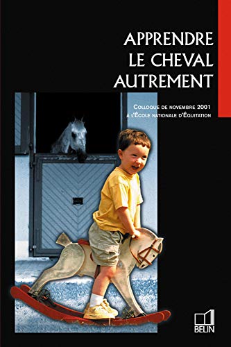 Imagen de archivo de Apprendre le cheval autrement: Diversification des pdagogies et des pratiques d'enseignement a la venta por Ammareal