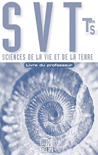 Beispielbild fr Sciences de la vie et de la Terre terminale S, programme obligatoire : Livre du professeur zum Verkauf von Ammareal