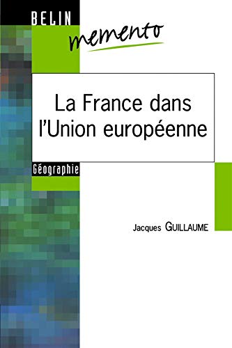 Imagen de archivo de La France dans l'Union europenne a la venta por Ammareal