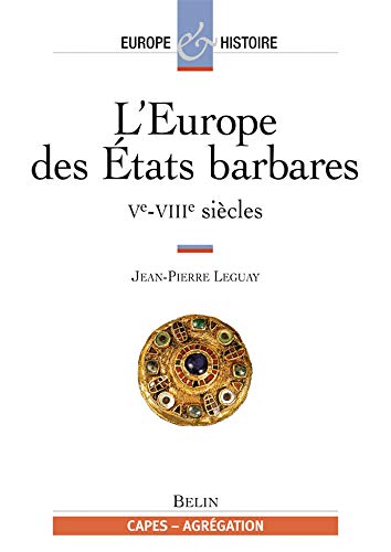 9782701132549: L'Europe des tats barbares Tome 1: Ve-VIIIe sicles