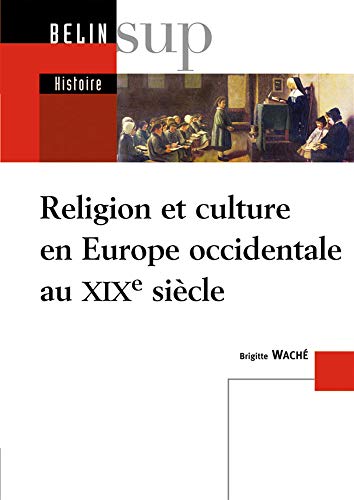 Beispielbild fr Religion et culture en Europe occidentale, 1800-1914 zum Verkauf von medimops