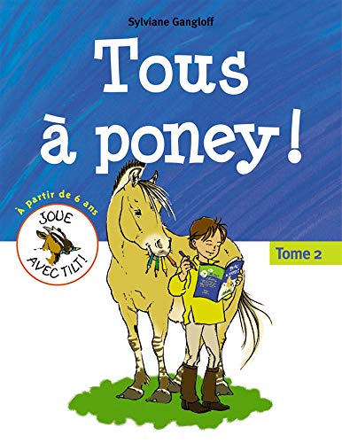 Beispielbild fr Tous  poney ! tome 2 zum Verkauf von Ammareal