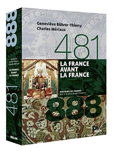 9782701133584: La France avant la France (481-888): Version brochée