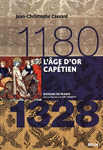 9782701133607: L'ge d'or captien (1180-1328): Version broche