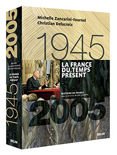 Beispielbild fr La France du temps prsent (1945-2005): Version broche (Histoire de France) (French Edition) zum Verkauf von Better World Books