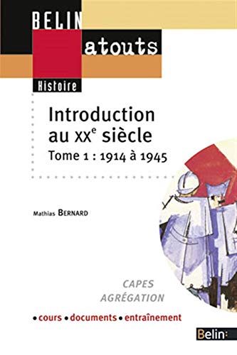 Imagen de archivo de Introduction au XXe sicle : Tome 1 : De 1914  1945 a la venta por medimops