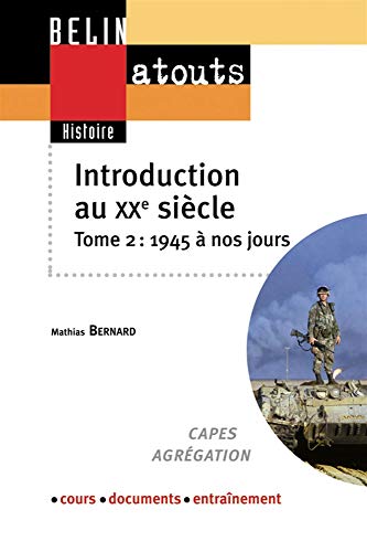 Imagen de archivo de Introduction au XXe sicle : Tome 2, De 1945  nos jours a la venta por medimops