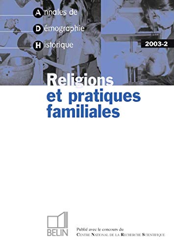 Imagen de archivo de ADH 2003-2: Religions et pratiques familiales Bardet, Jean-Pierre a la venta por LIVREAUTRESORSAS