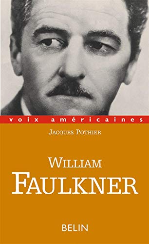 Imagen de archivo de William Faulkner : Essayer De Tout Dire a la venta por RECYCLIVRE