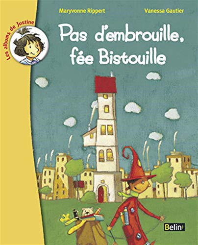 Beispielbild fr Pas d'embrouille, f e Bistouille: (d s 6 ans) zum Verkauf von WorldofBooks