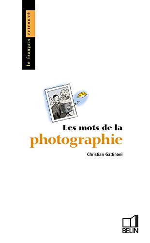 Imagen de archivo de Les mots de la photographie a la venta por medimops