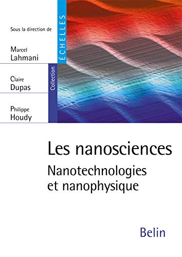 9782701136271: Les nanosciences: Nanotechnologies et nanophysique