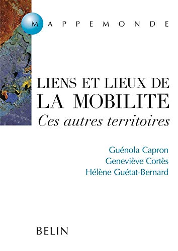 9782701137155: Liens et lieux de la mobilit: Ces autres territoires