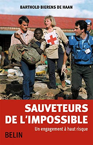 9782701137698: Sauveteurs de l'impossible: Un engagement  haut risque