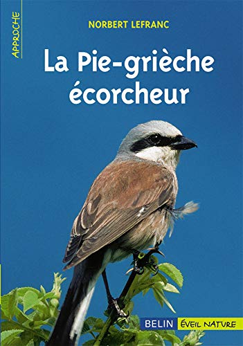 9782701138817: La Pie-griche corcheur