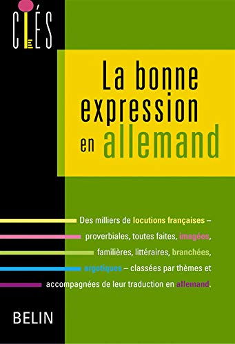 Imagen de archivo de La bonne expression en allemand a la venta por Ammareal