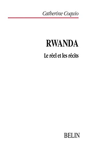 Imagen de archivo de Rwanda : Le rel et les rcits a la venta por Revaluation Books