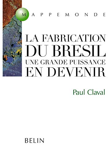 9782701140254: La fabrication du Brsil: Une grande puissance en devenir