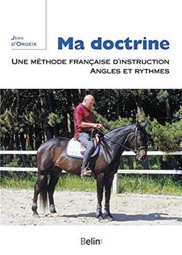 9782701140629: Ma doctrine: Une mthode franaised'instruction, angles et ryhtmes