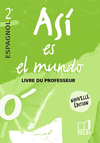 Beispielbild fr Espagnol 2e Asi es el mundo : Livre du professeur zum Verkauf von Ammareal