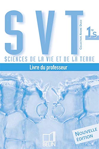 Beispielbild fr Sciences de la Vie et de la Terre 1e S: Livre du professeur zum Verkauf von Ammareal