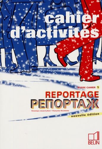 9782701140889: Reportage. Russe. Cahier d'activits 1. Per le Scuole superiori (Vol. 1): Cahier d'activits 1