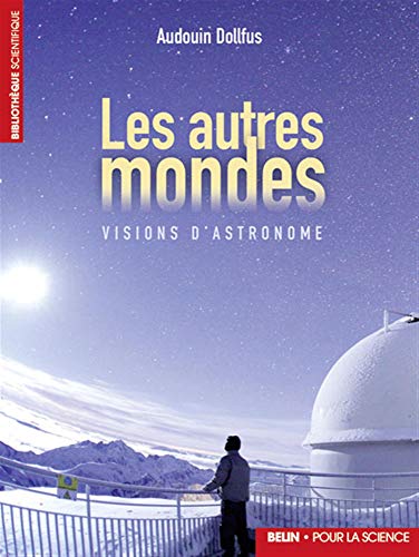 9782701141091: Les autres mondes: Visions d'astronome