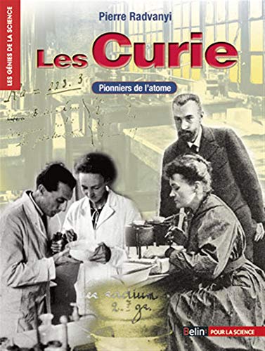 Beispielbild fr Les Curie. Pionniers de l'atome zum Verkauf von AwesomeBooks