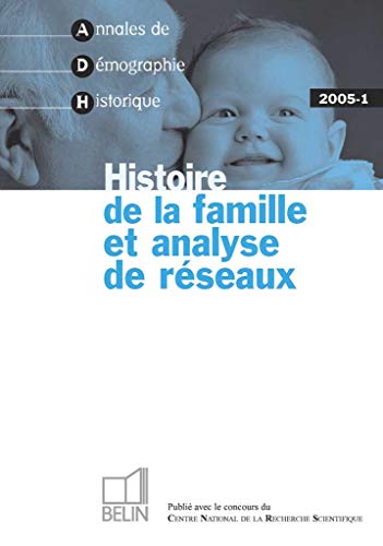Imagen de archivo de Adh 2005-1 - Histoire de la Famille Et Analyse de Reseaux: Histoire de la Famille Et Analyse de Rseaux a la venta por Hamelyn