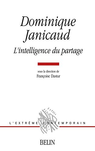 Beispielbild fr Dominique Janicaud, L'intelligence du partage zum Verkauf von Ammareal