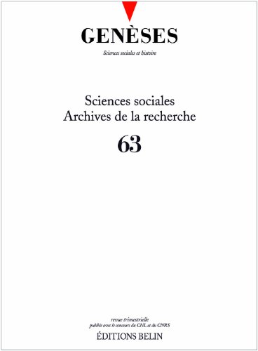 Stock image for Geneses n 63 (juin 2006): Sciences Sociales, Archives de la Recherche for sale by medimops