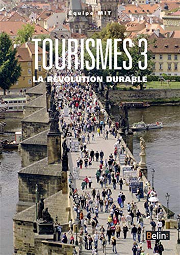 Beispielbild fr Tourismes 3 - La rvolution durable zum Verkauf von medimops