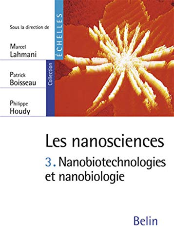 9782701144702: Les nanosciences: Tome 3, Nanobiotechnologies et nanobiologie