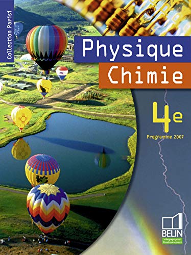 Imagen de archivo de PHYSIQUE-CHIMIE 4E 2007 LIVRE DE L'ELEVE a la venta por LiLi - La Libert des Livres