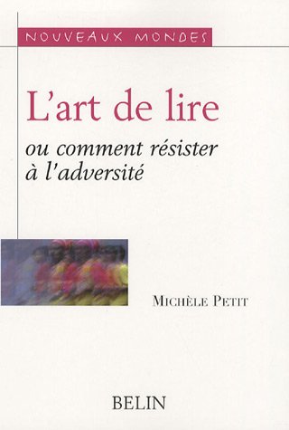 Imagen de archivo de L'art de lire : Ou comment rsister  l'adversit a la venta por Ammareal