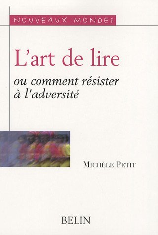 Stock image for L'art de lire : Ou comment rsister  l'adversit for sale by Ammareal