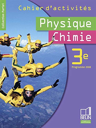 Imagen de archivo de Physique Chimie 3e : Cahier d'activits Programme 2008 a la venta por medimops