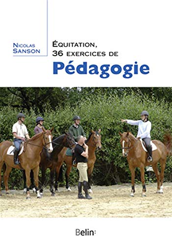 Imagen de archivo de Equitation : 36 Exercices de Pedagogie a la venta por medimops