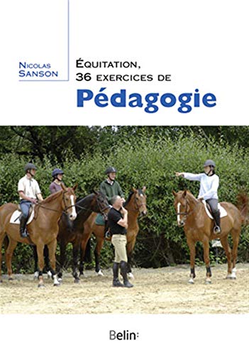 Stock image for Equitation : 36 Exercices de Pedagogie for sale by medimops