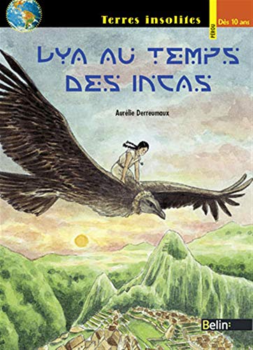 Beispielbild fr Lya au temps des Incas : La maldiction d'Inti zum Verkauf von Ammareal